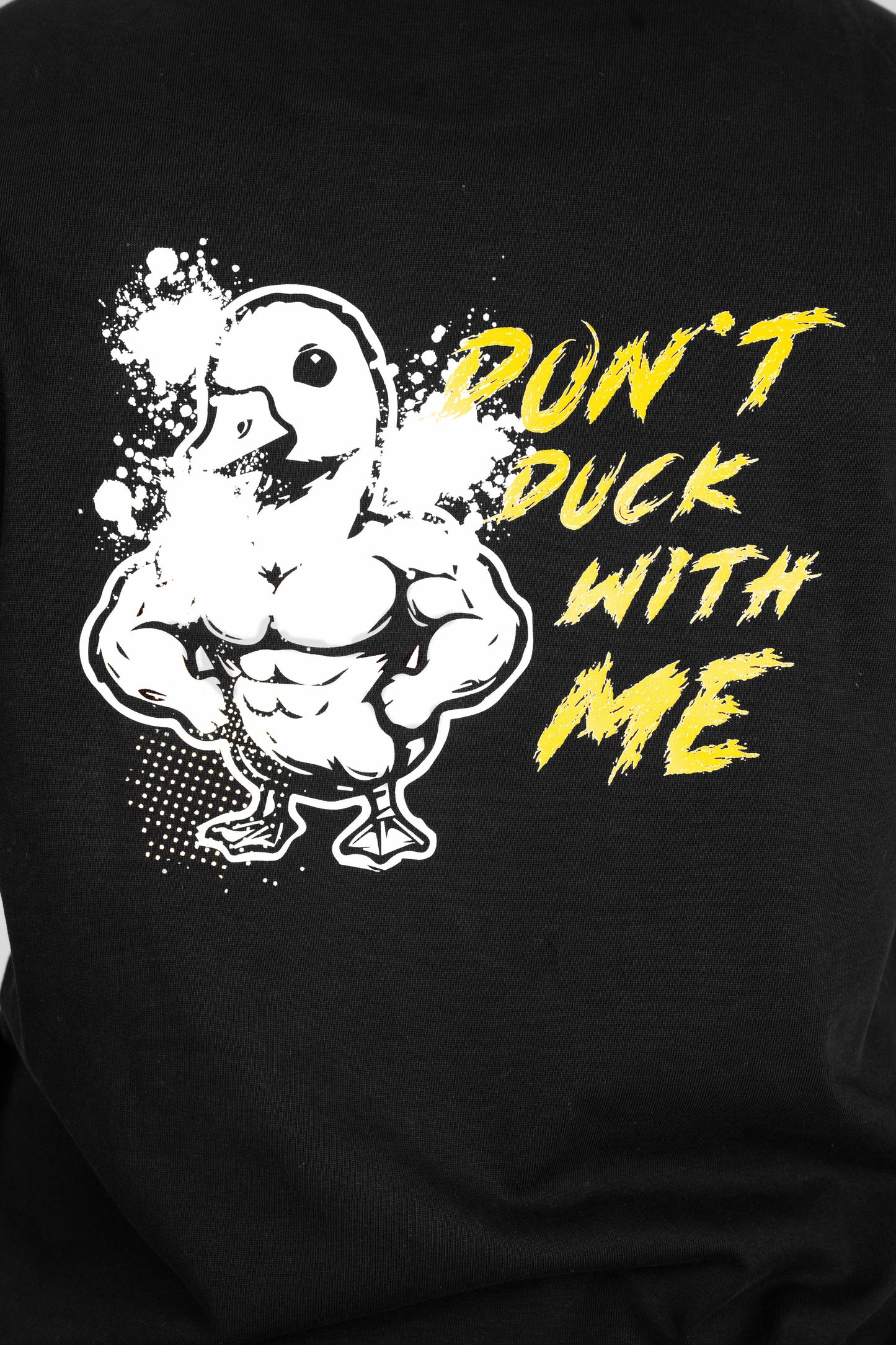 Don't Duck With Me Tee - 220 GSM (unisex)